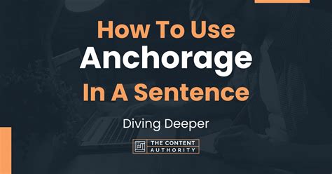 anchorage in a sentence|examples of anchorage.